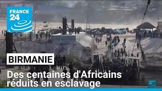 Birmanie : des centaines d'Africains forcés de travailler pour des mafias chinoises